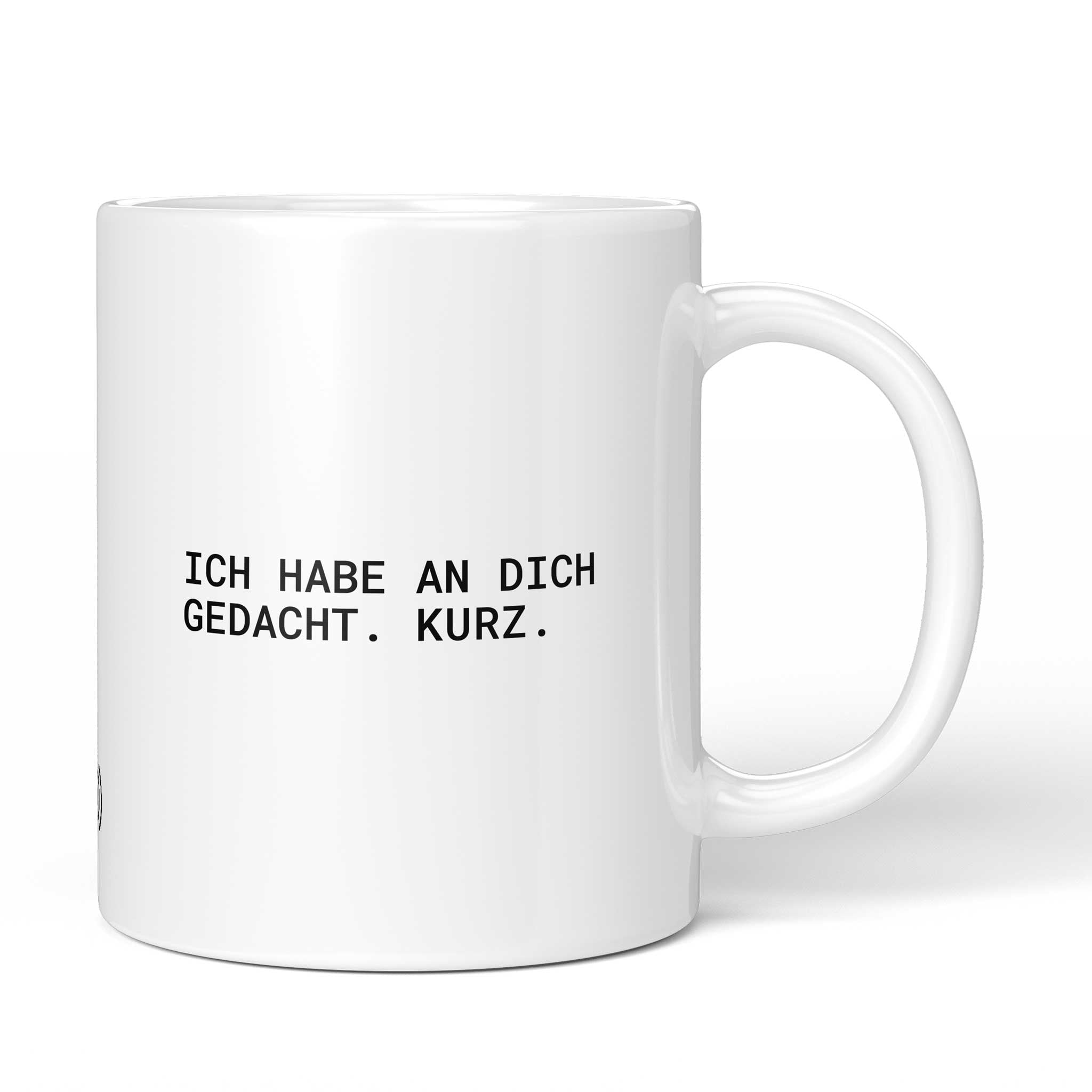 Brüllerware Tasse mit Spruch „Ich habe an dich gedacht. Kurz.“ – weiße Keramiktasse mit schwarzem Statement-Druck und Brüllerware Icon
