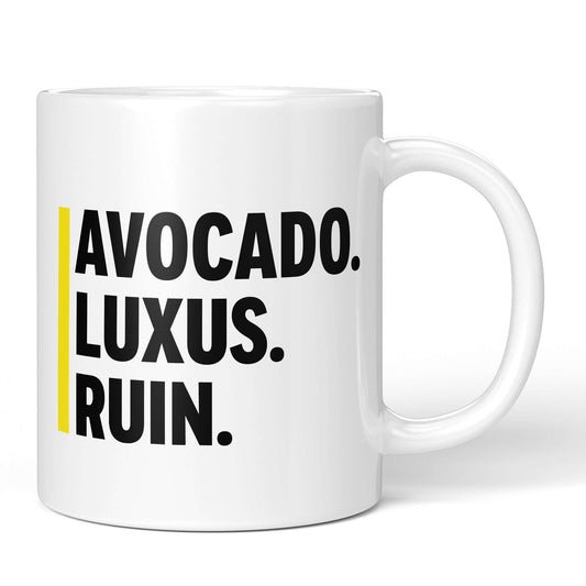Mug with quote “Avocado. Luxury. Ruin.”