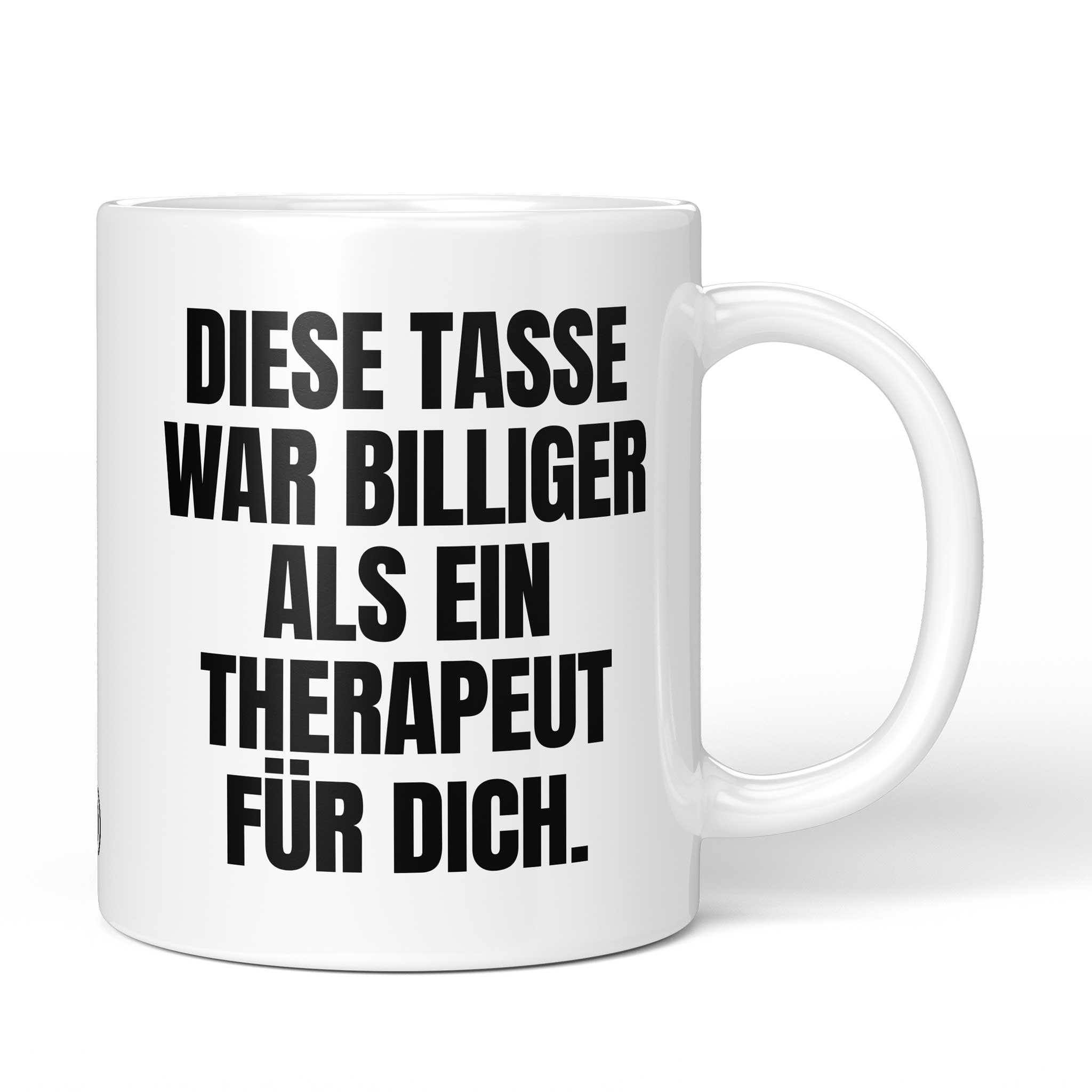 Brüllerware Tasse mit Spruch: "Diese Tasse war billiger als ein Therapeut für dich." - Lustige Kaffeetasse für Büro & Alltag - Schwarz Weiß Design