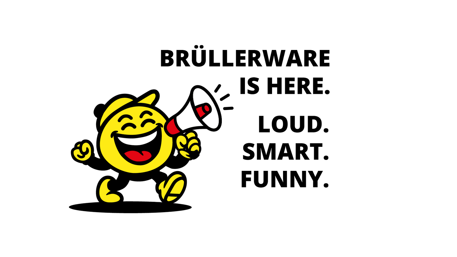 BRÜLLERWARE is here – Loud. Smart. Funny. Lollo with mascot and megaphone.