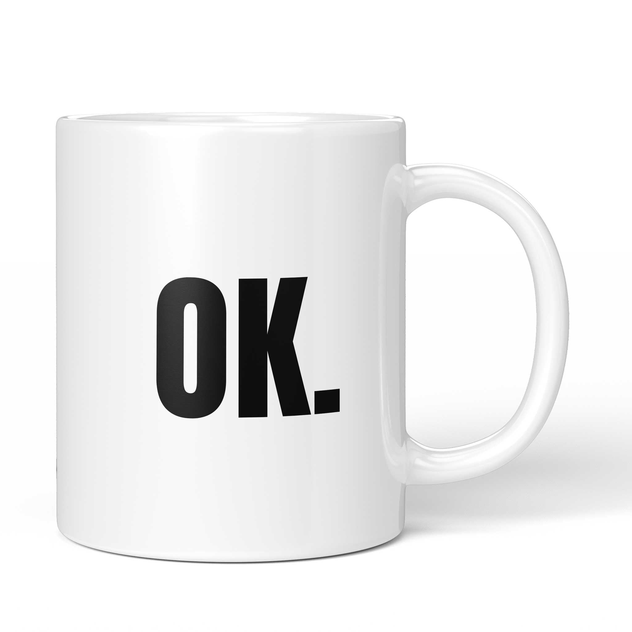 Brüllerware Tasse mit Spruch „OK.“ – weiße Keramiktasse mit schwarzem Statement-Druck und Brüllerware Icon