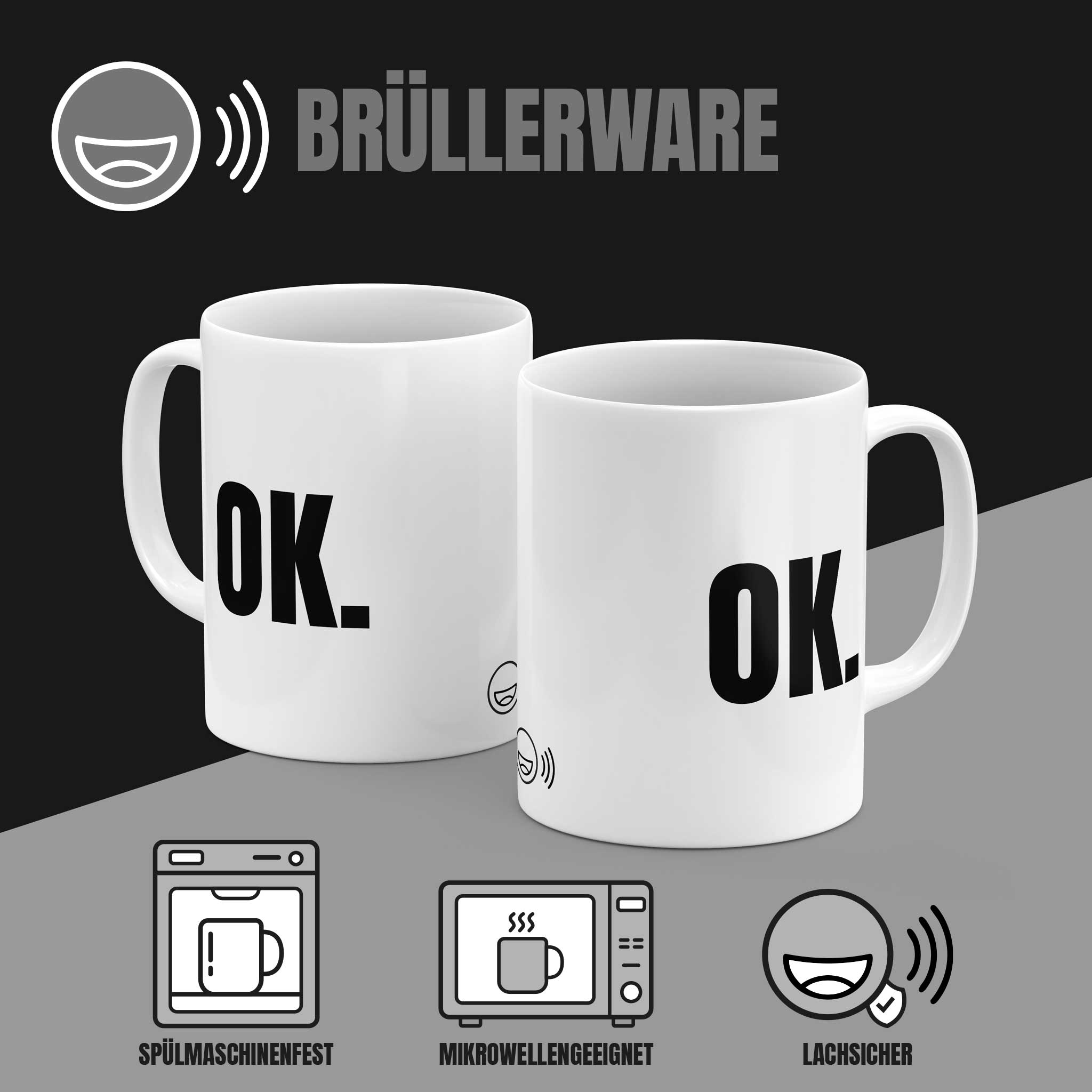 Brüllerware Kaffeetasse mit Spruch „OK.“ – spülmaschinenfest, mikrowellengeeignet, Markenqualität