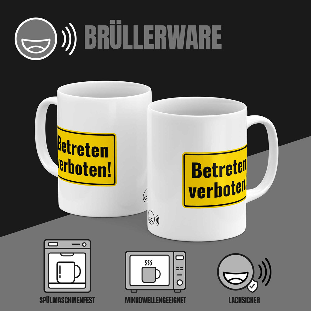 Brüllerware Kaffeetasse mit Spruch „Betreten verboten!“ – spülmaschinenfest, mikrowellengeeignet, Markenqualität