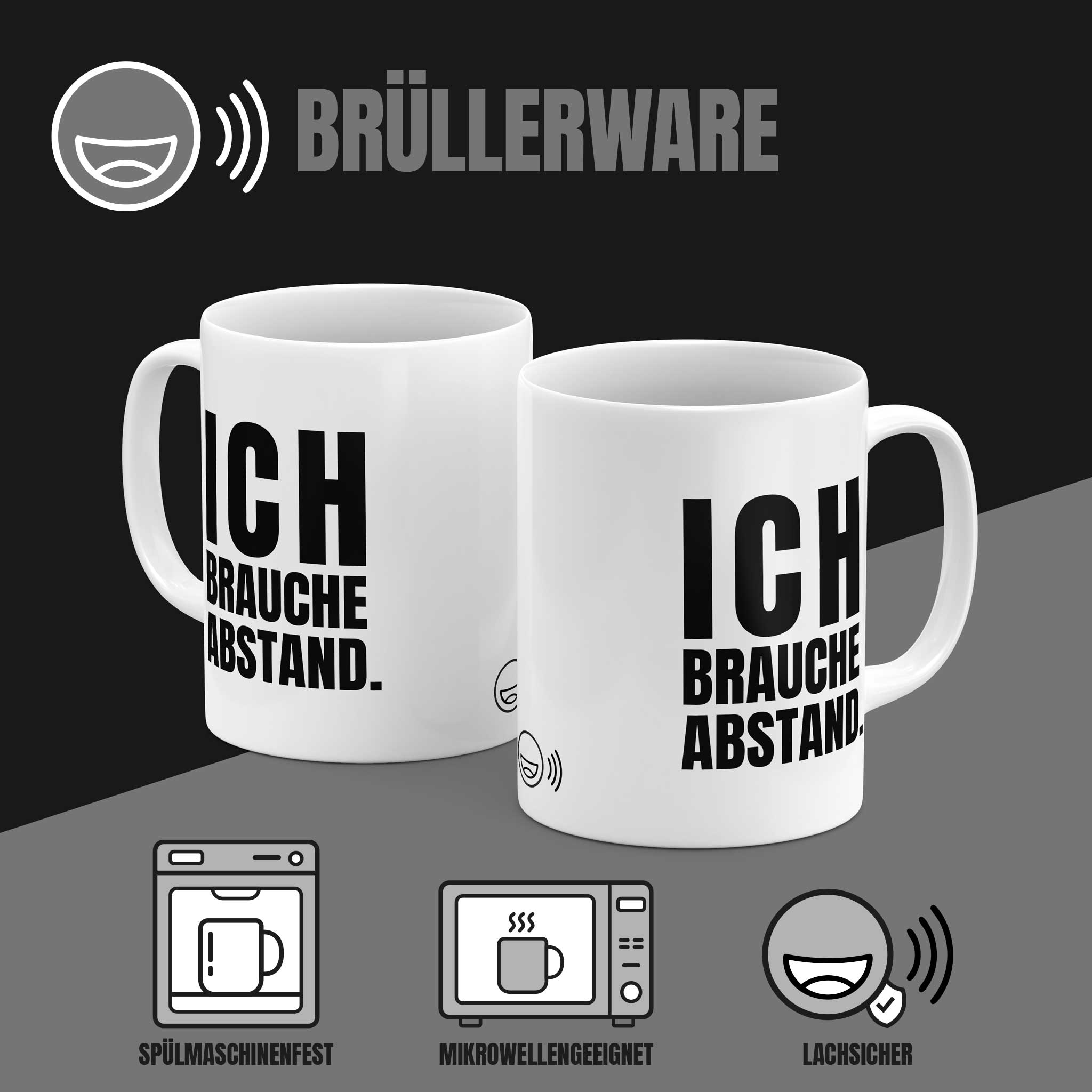 Brüllerware Kaffeetasse mit Spruch „Ich brauche Abstand.“ – spülmaschinenfest, mikrowellengeeignet, Markenqualität