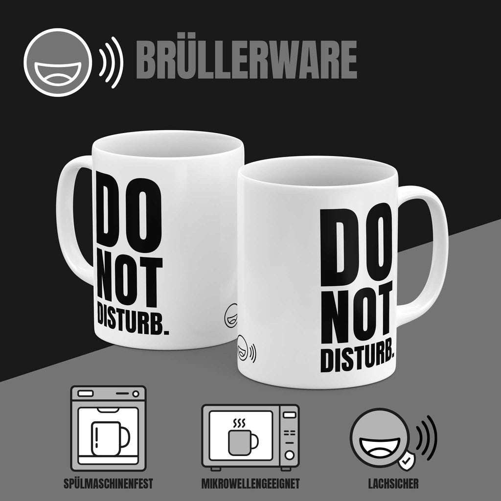 Brüllerware Kaffeetasse mit Spruch „Do Not Disturb“ – spülmaschinenfest, mikrowellengeeignet, Markenqualität