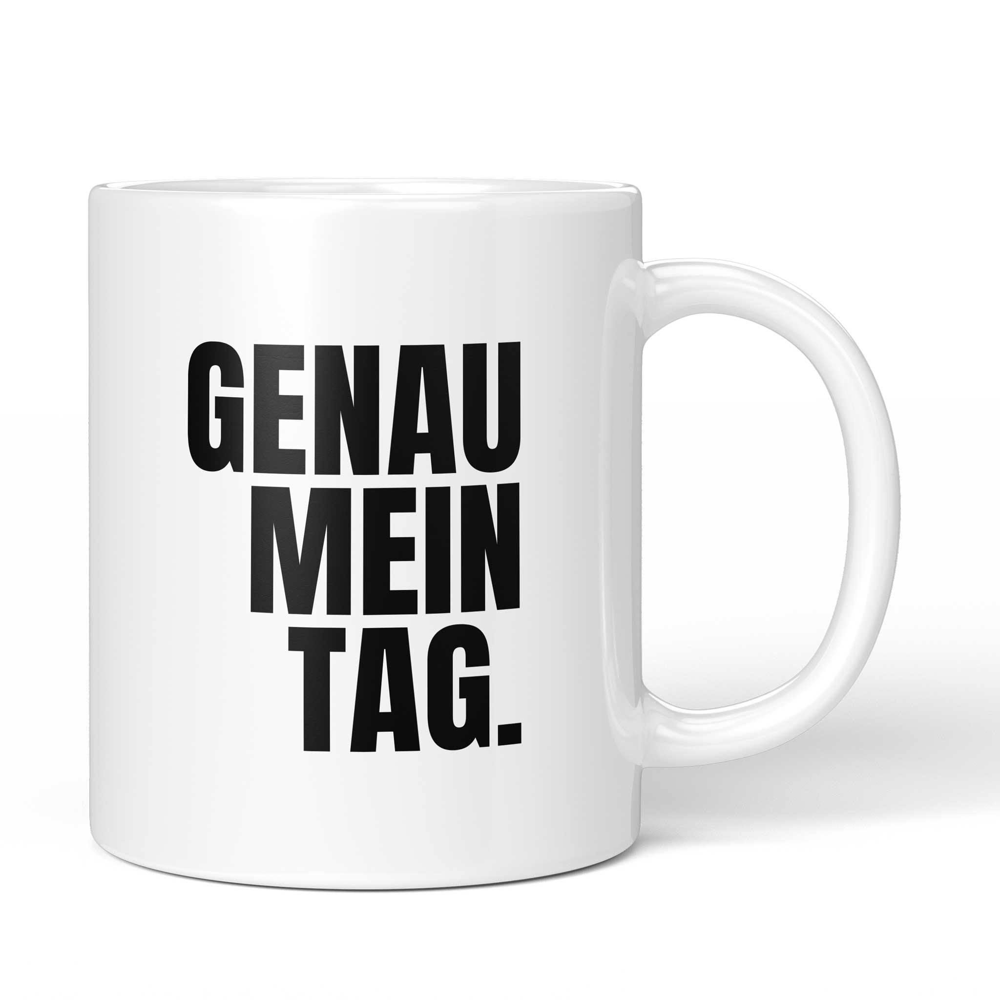 Brüllerware Tasse mit Spruch „Genau mein Tag.“ – weiße Keramiktasse mit schwarzem Statement-Druck und Brüllerware Icon