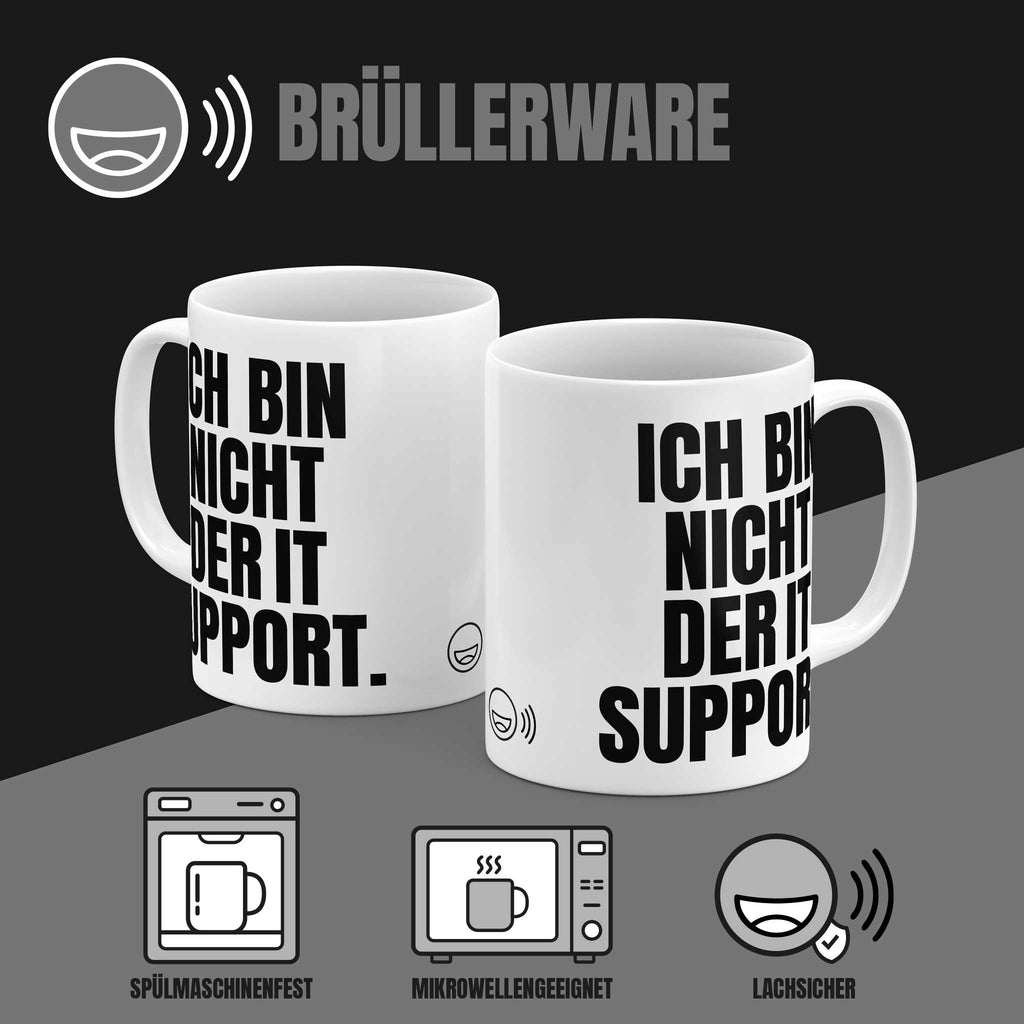 Brüllerware Kaffeetasse mit Spruch „Ich bin nicht der IT Support“ – spülmaschinenfest, mikrowellengeeignet, Markenqualität