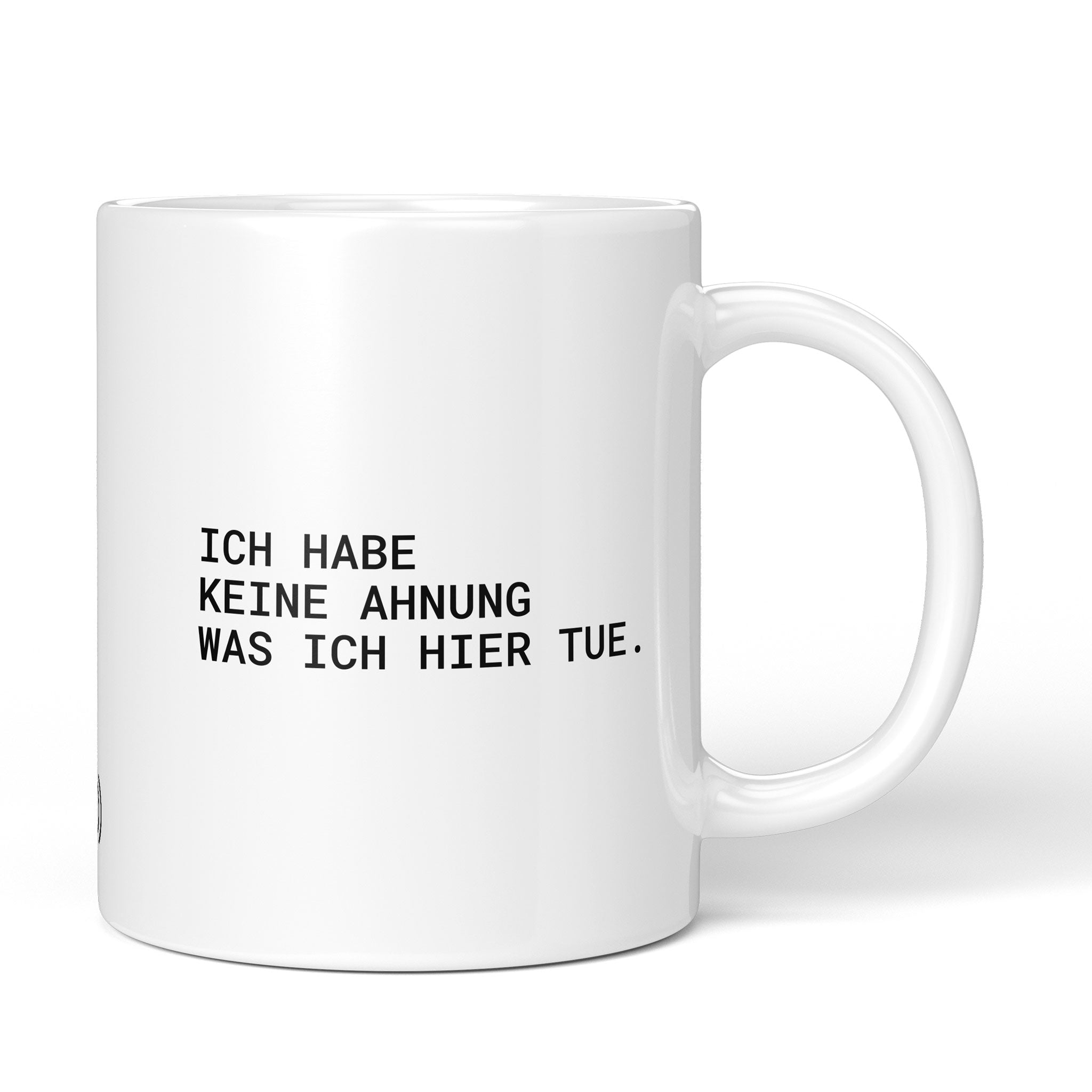 Brüllerware Tasse mit Spruch „Ich habe keine Ahnung was ich hier tue.“ – weiße Keramiktasse mit schwarzem Statement-Druck und Brüllerware Icon
