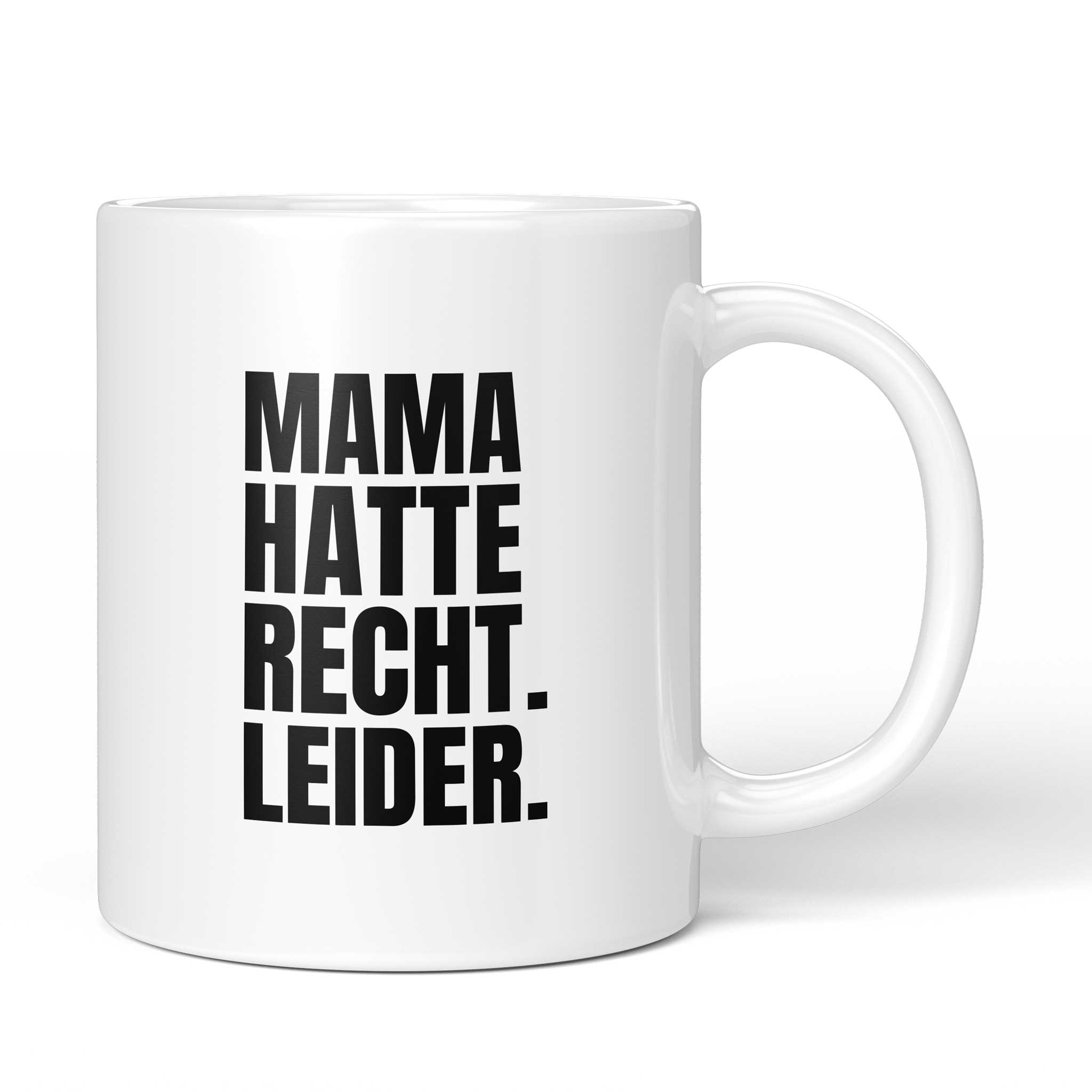 Brüllerware Tasse mit Spruch „Mama hatte Recht. Leider.“ – weiße Keramiktasse mit schwarzem Statement-Druck und Brüllerware Icon