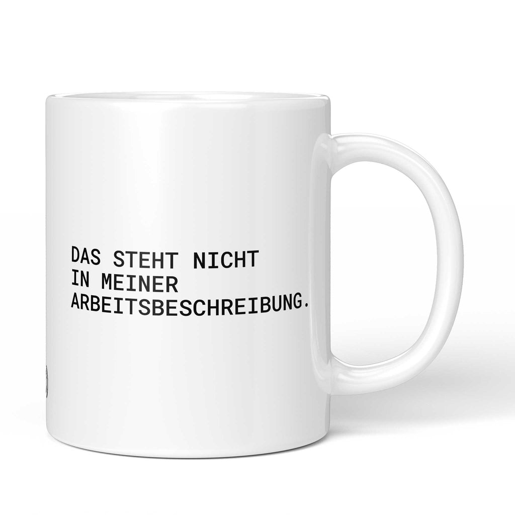 Brüllerware Tasse mit Spruch „Das steht nicht in meiner Arbeitsbeschreibung.“ – weiße Keramiktasse mit schwarzem Statement-Druck und Brüllerware Icon