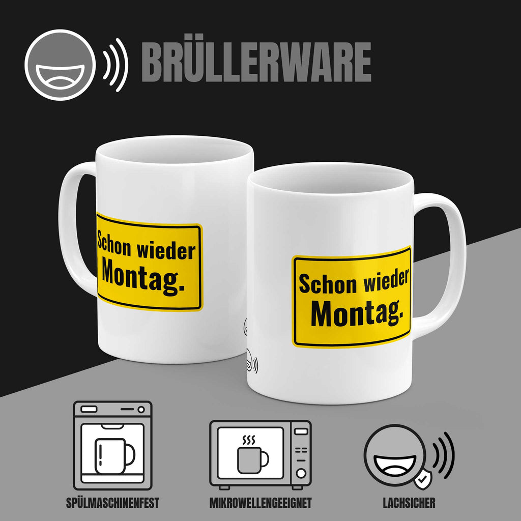Brüllerware Kaffeetasse mit Spruch „Schon wieder Montag.“ – spülmaschinenfest, mikrowellengeeignet, Markenqualität