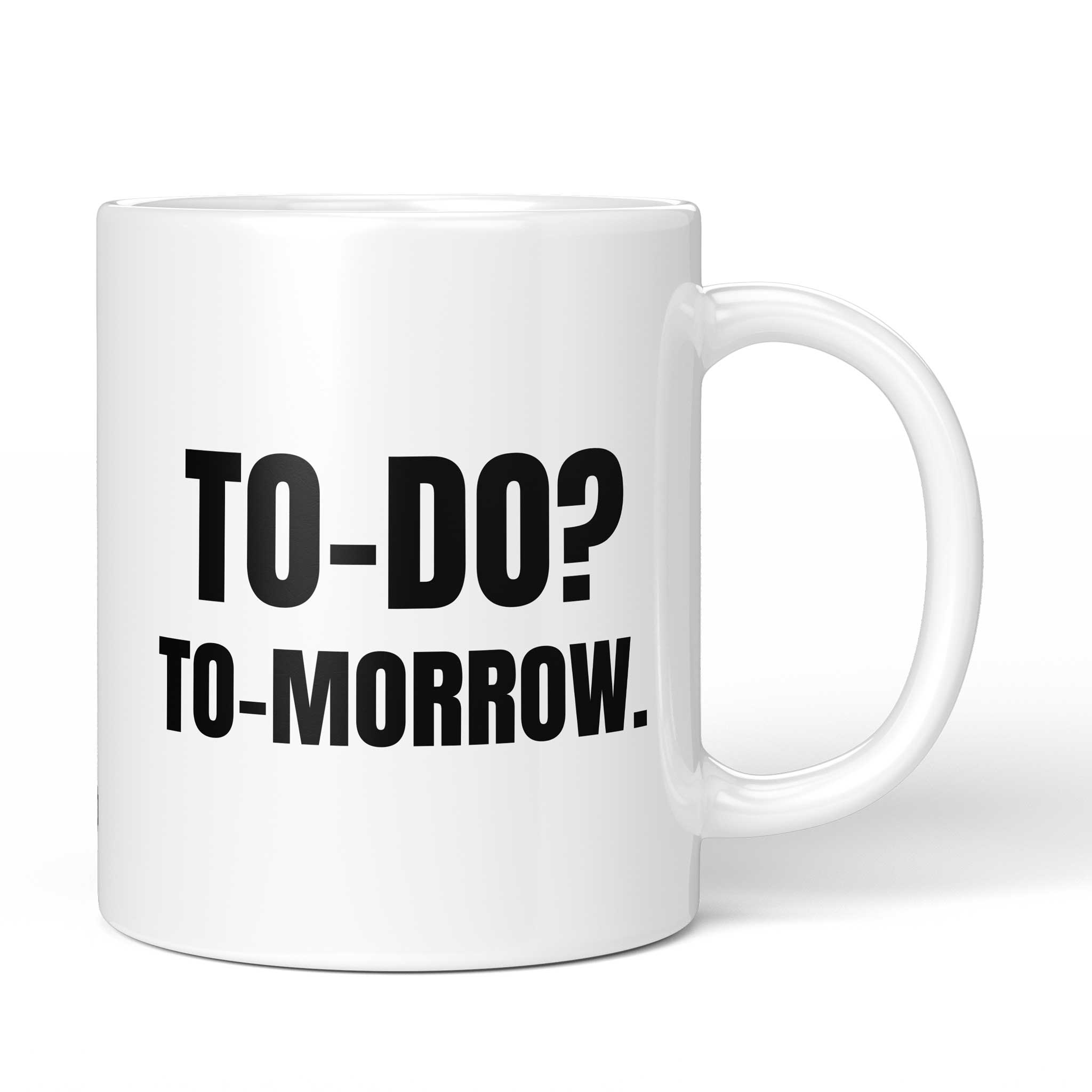 Brüllerware Tasse mit Spruch „TO-DO? TO-MORROW.“ – weiße Keramiktasse mit schwarzem Statement-Druck und Brüllerware Icon
