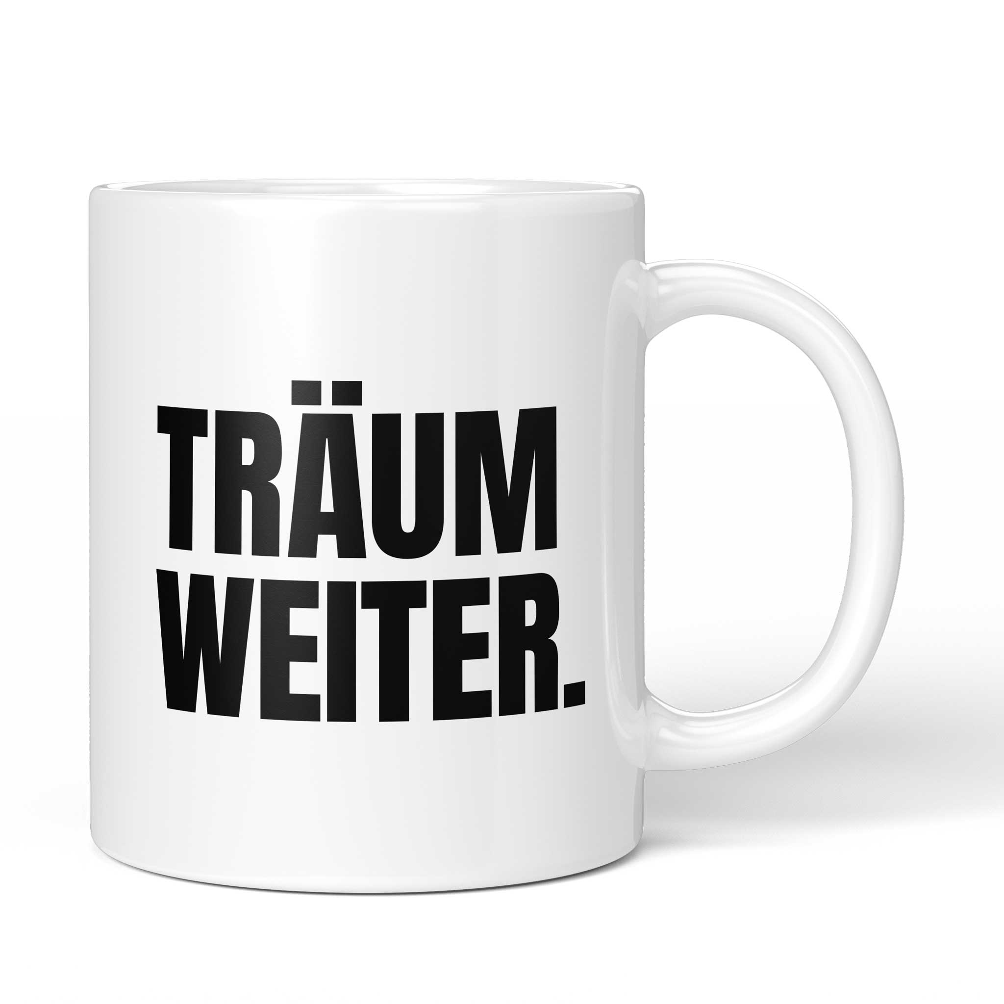 Brüllerware Tasse mit Spruch „Träum weiter.“ – weiße Keramiktasse mit schwarzem Statement-Druck und Brüllerware Icon