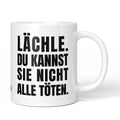 Brüllerware Tasse mit Spruch: "Lächle. Du kannst sie nicht alle töten." - Lustige Kaffeetasse für Büro & Alltag - Schwarz Weiß Design