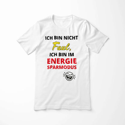 Laid-flat shirt with quote – sarcastic energy-saving tee