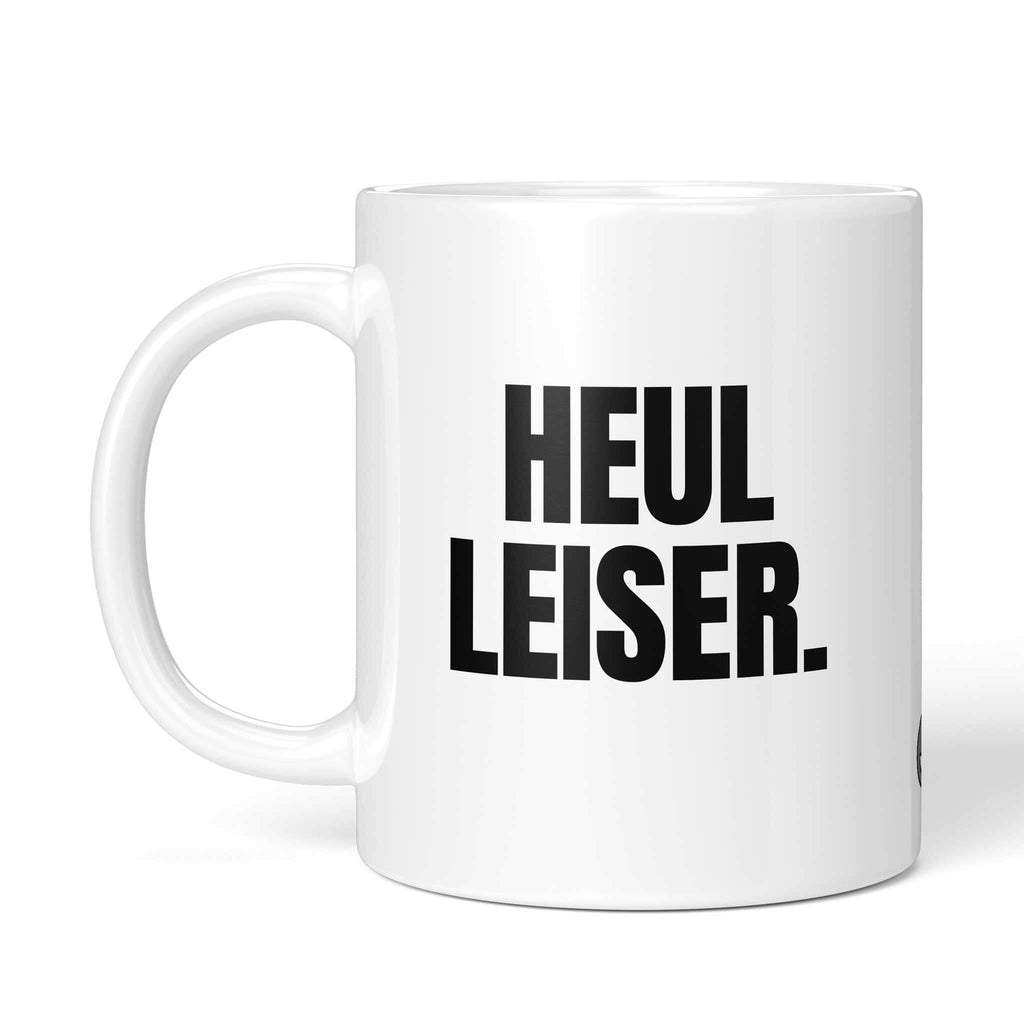 Brüllerware Tasse mit Spruch: "Heul leiser" - Lustige Kaffeetasse für Büro & Alltag - Schwarz Weiß Design mit Henkel nach links.