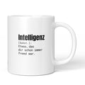 Brüllerware Tasse mit Spruch: "Intelligenz [Subst.]: Etwas, das dir schon immer fremd war." - Lustige Kaffeetasse für Büro & Alltag - Schwarz Weiß Design