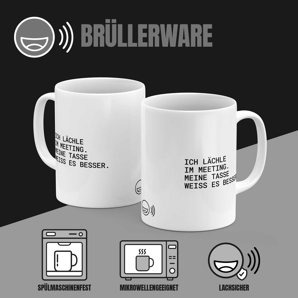 Tasse „Ich lächle im Meeting. Meine Tasse weiß es besser“ von beiden Seiten – spülmaschinenfest, mikrowellengeeignet, lachsicher