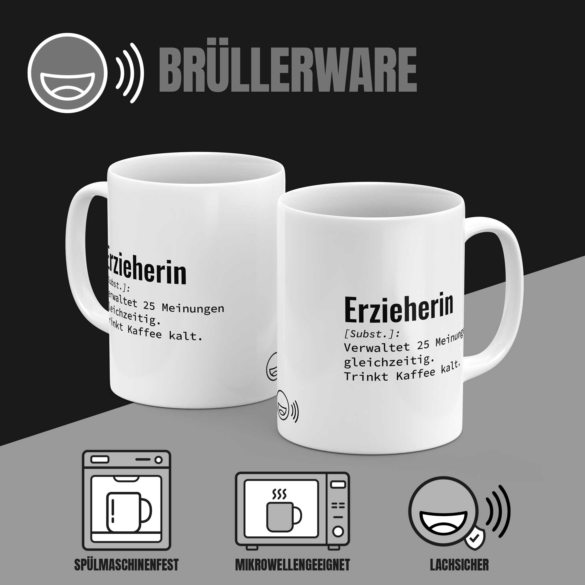 Tasse „Erzieherin: Verwaltet 25 Meinungen gleichzeitig. Trinkt Kaffee kalt." beidseitig bedruckt – spülmaschinenfest, mikrowellengeeignet, 330 ml Keramik