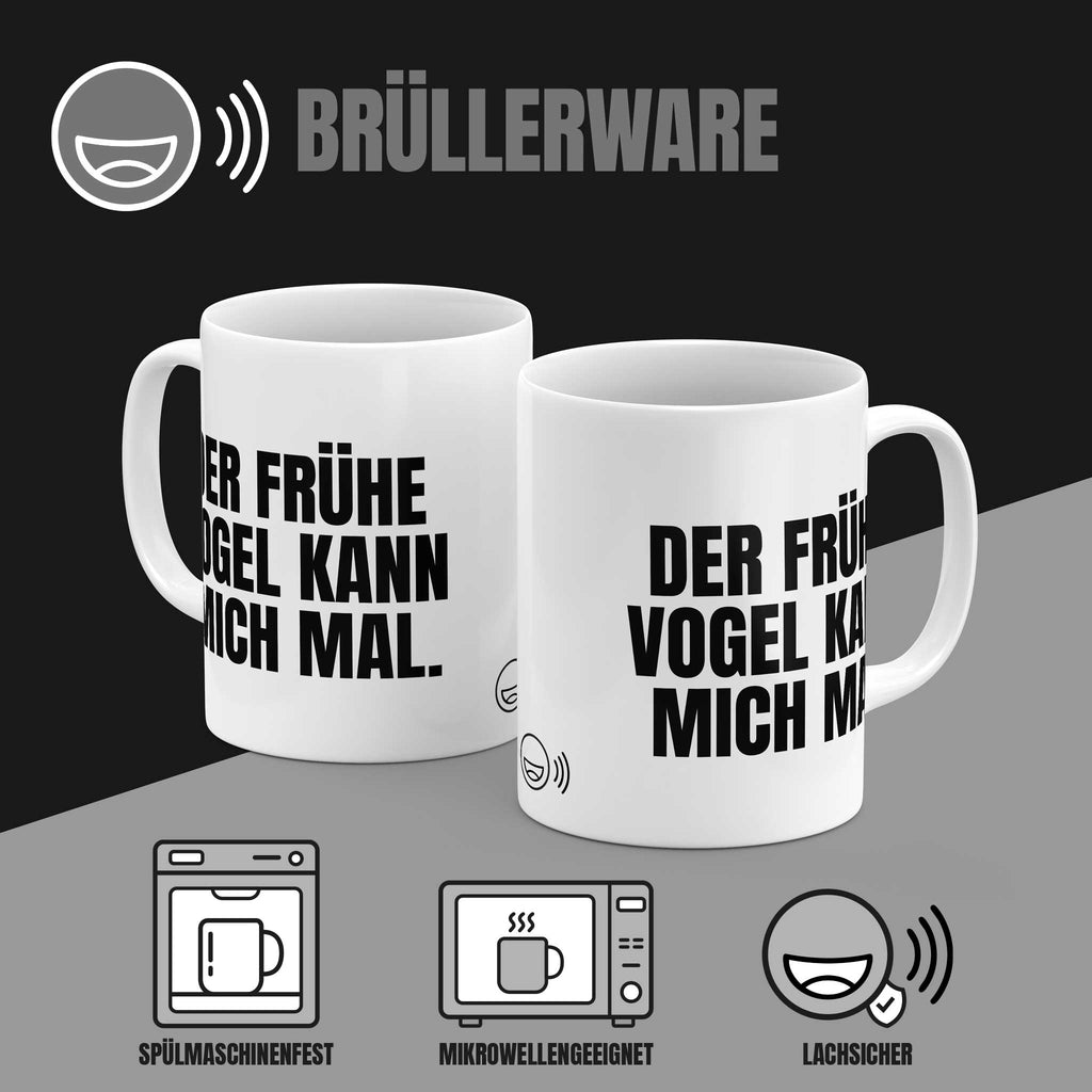 Tasse „Lustige Tasse mit Spruch „Der frühe Vogel kann mich mal." beidseitig bedruckt – spülmaschinenfest, mikrowellengeeignet, 330 ml Keramik