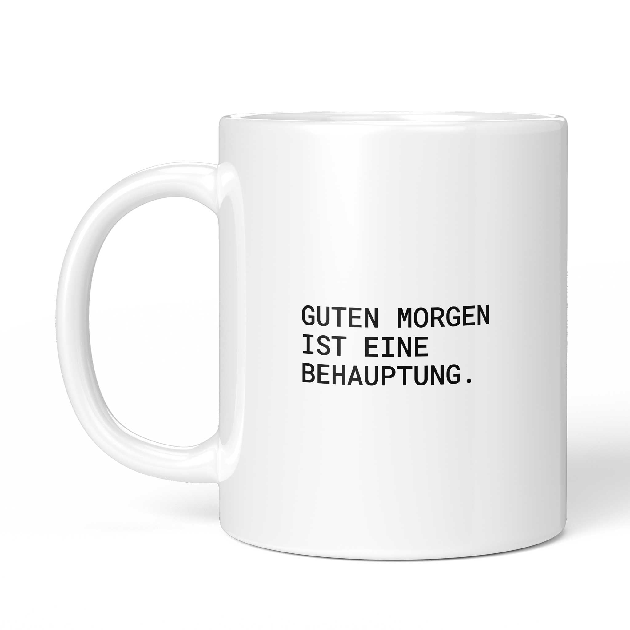 Tasse „Guten Morgen ist eine Behauptung." von der anderen Seite – beidseitig bedruckt, weiße Keramik mit Brüllerware Icon