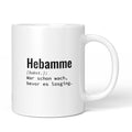 Lustige Tasse mit Spruch „Hebamme: War schon wach, bevor es losging." – weiße Keramiktasse mit schwarzem Druck, Vorderansicht