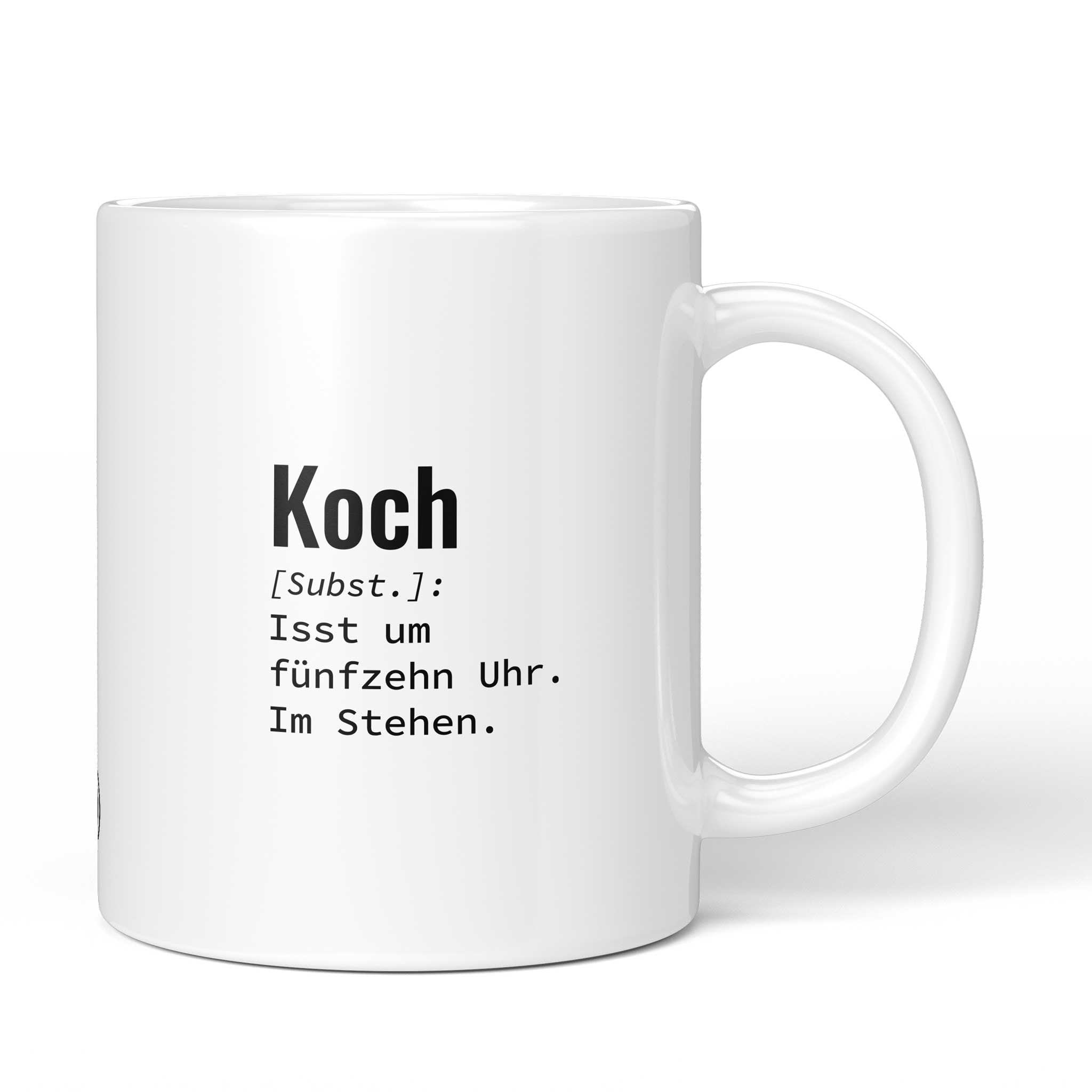 Lustige Tasse mit Spruch „Koch: Isst um fünfzehn Uhr. Im Stehen." – weiße Keramiktasse mit schwarzem Druck, Vorderansicht