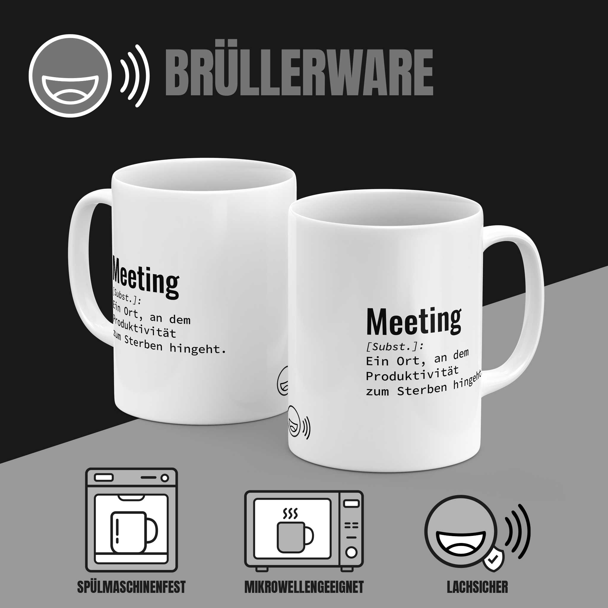 Tasse „Meeting: Ein Ort, an dem Produktivität zum Sterben hingeht." beidseitig bedruckt – spülmaschinenfest, mikrowellengeeignet, 330 ml Keramik