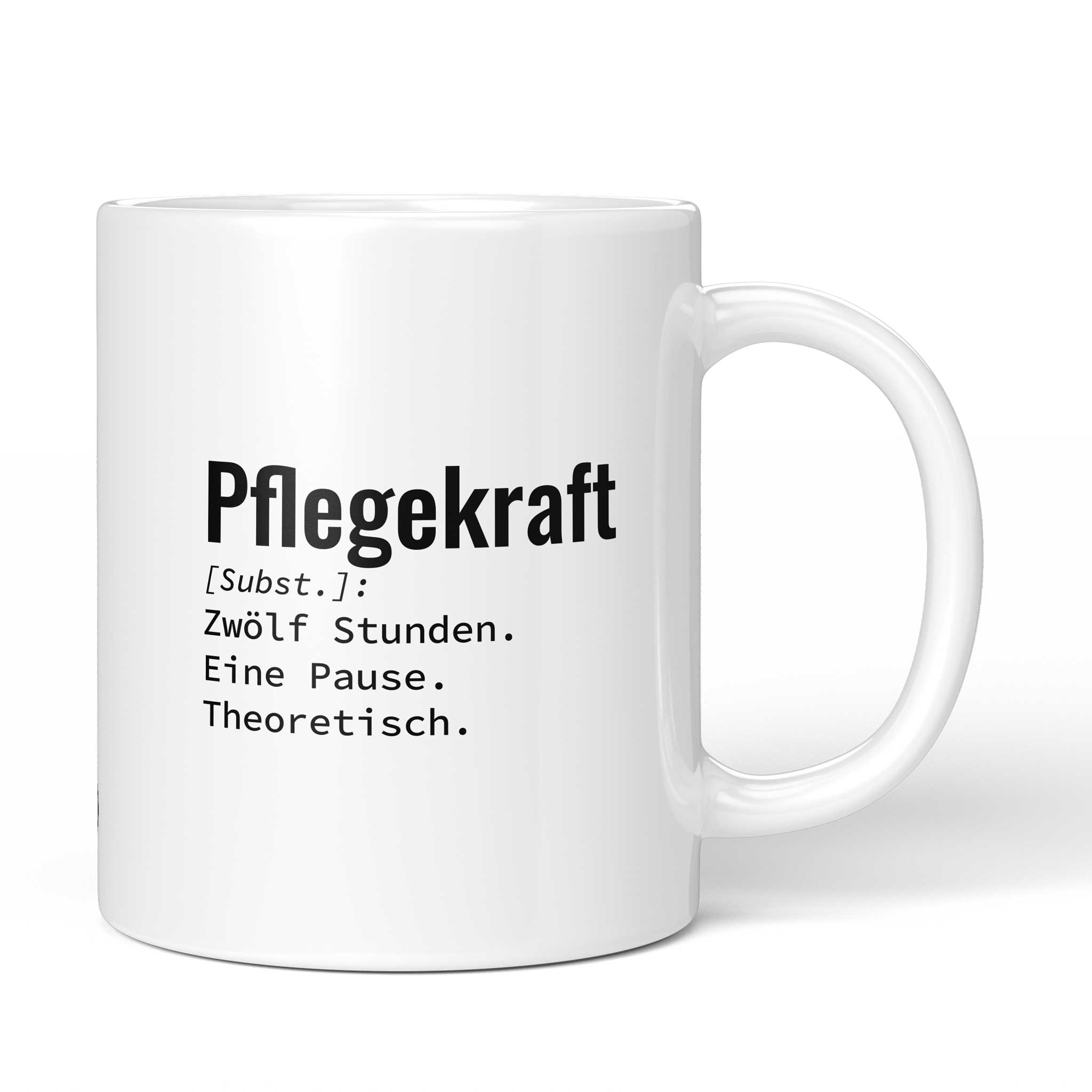 Lustige Tasse mit Spruch „Krankenschwester: Zwölf Stunden. Eine Pause. Theoretisch." – weiße Keramiktasse mit schwarzem Druck, Vorderansicht