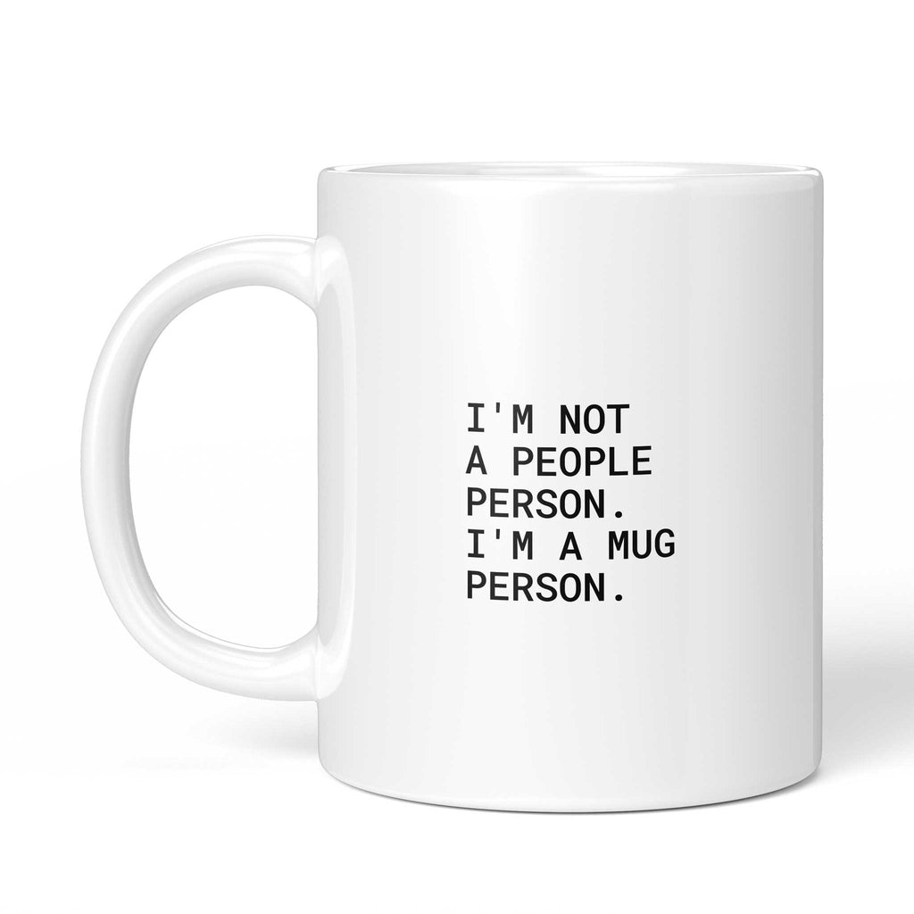 Weiße Tasse „I’m not a people person – I’m a mug person“ mit Henkel links
