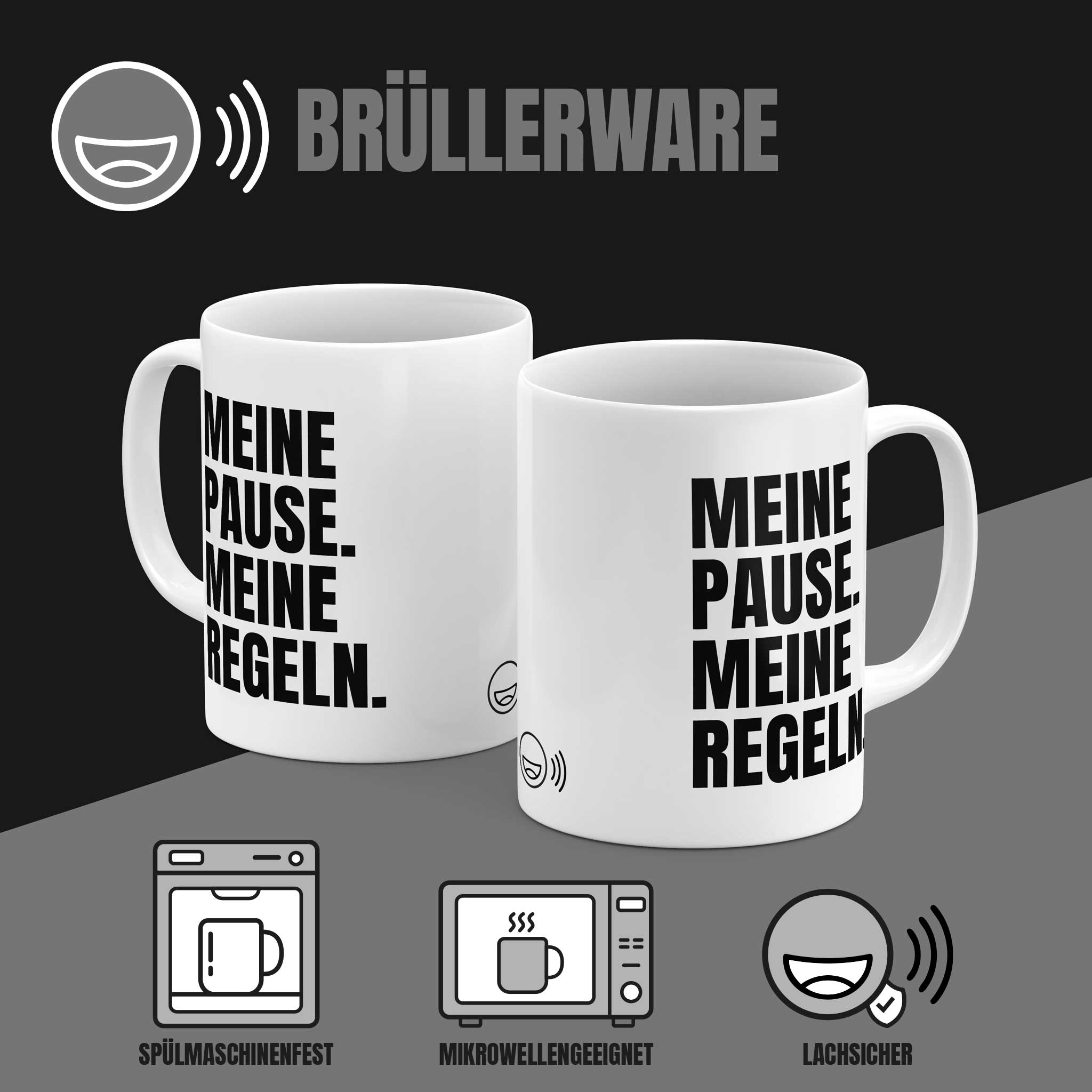 Brüllerware Kaffeetasse mit Spruch „Meine PAuse. Meine Regeln.“ – spülmaschinenfest, mikrowellengeeignet, Markenqualität