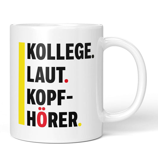 Front of mug with “Colleague. Loud. Headphones.” design