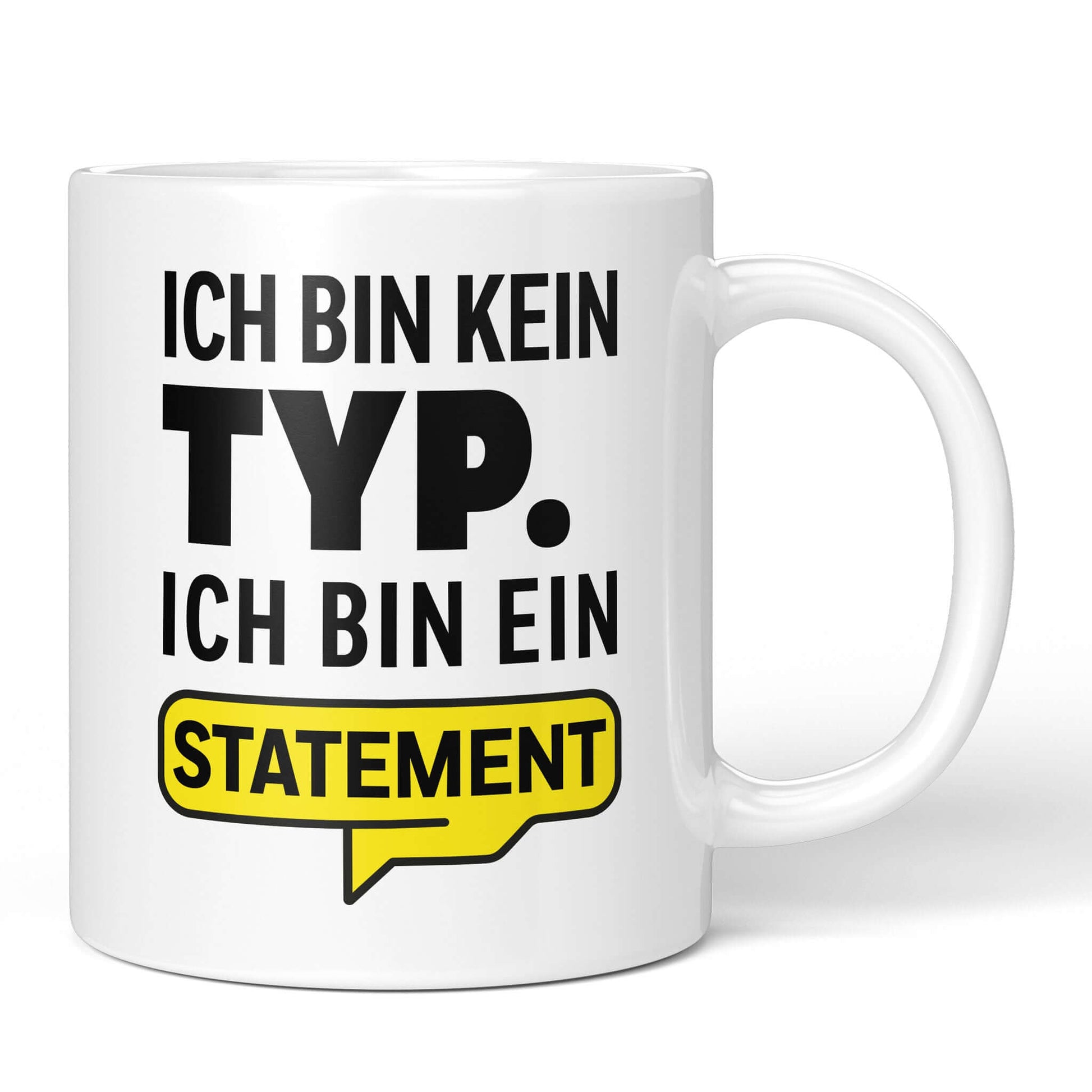 Statement coffee mug “I’m not a guy. I’m a statement.” – front view