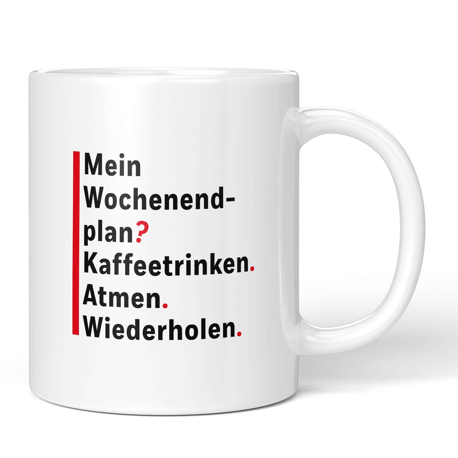 Front of mug with “Drink Coffee. Breathe. Repeat.” weekend quote