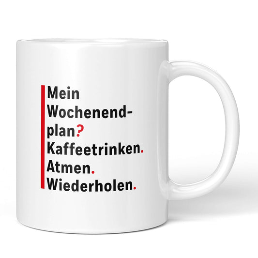 Front of mug with “Drink Coffee. Breathe. Repeat.” weekend quote