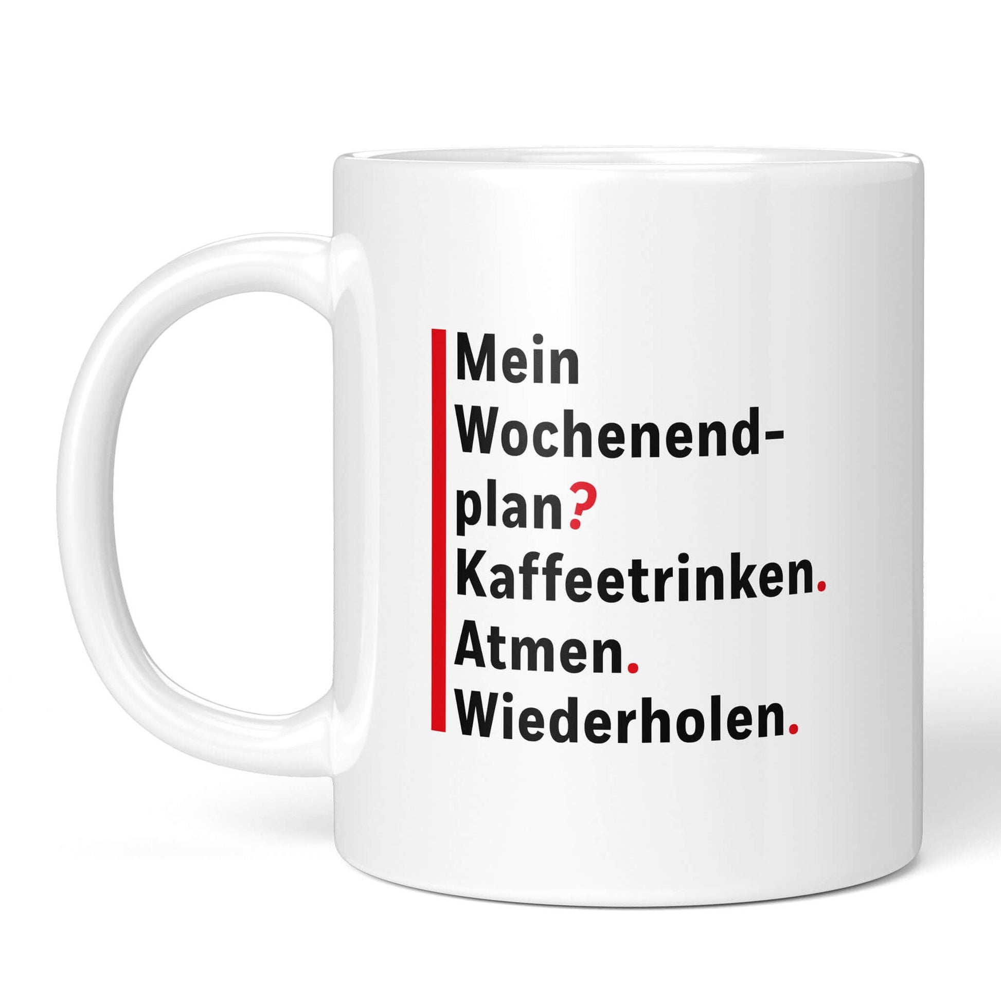 Front view white mug: bold text layout for weekend mood