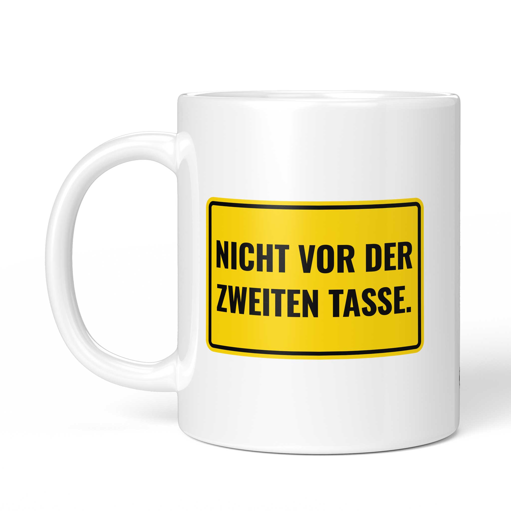 Tasse "Nicht vor der zweiten Tasse." von der anderen Seite – beidseitig bedruckt, weiße Keramik mit Brüllerware Icon