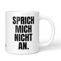 Brüllerware Tasse mit Spruch: "Sprich mich nicht an." - Lustige Kaffeetasse für Büro & Alltag - Schwarz Weiß Design