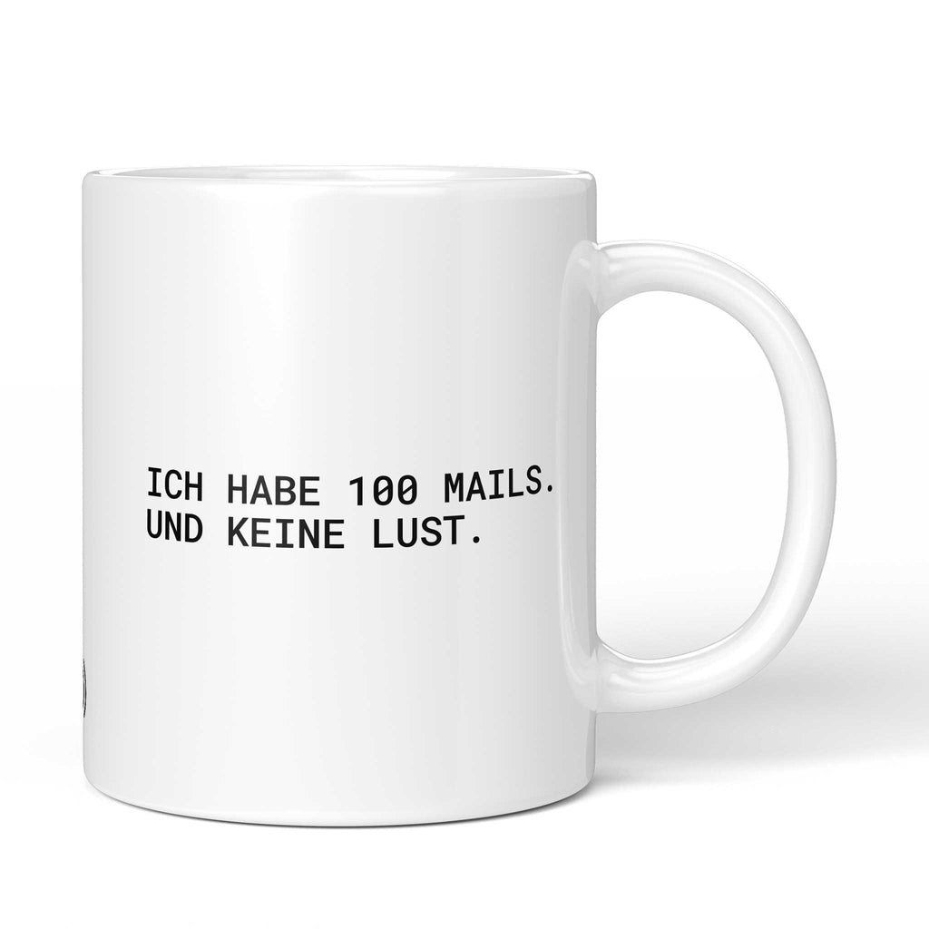 Weiße Tasse mit Spruch „Ich habe 100 Mails – und keine Lust.“ – Brüllerware