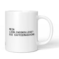 Weiße Tasse mit Spruch „Mein Lieblingskollege? Die Kaffeemaschine.“ – Brüllerware