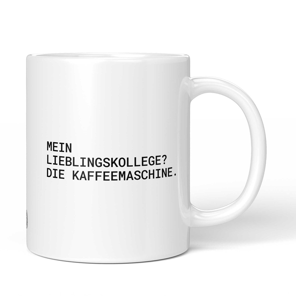 Weiße Tasse mit Spruch „Mein Lieblingskollege? Die Kaffeemaschine.“ – Brüllerware
