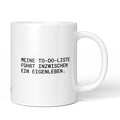 Tasse „Meine To-do-Liste führt inzwischen ein Eigenleben.“ – Ansicht mit Henkel links