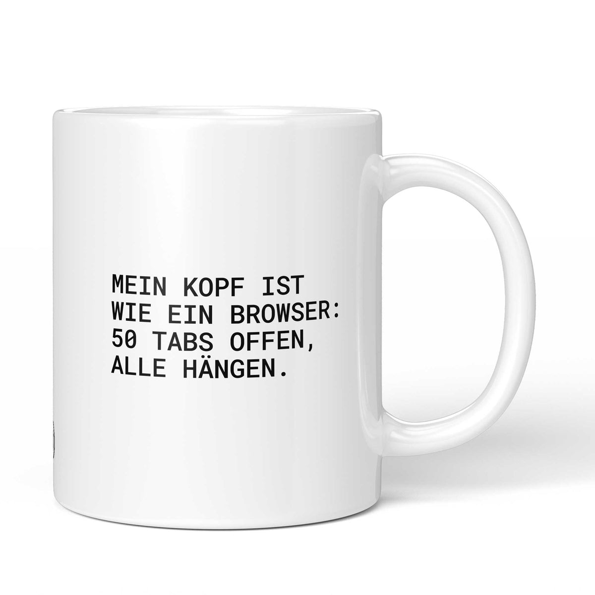 Weiße Tasse mit Spruch „Mein Kopf ist wie ein Browser – 50 Tabs offen, alle hängen.“ – Brüllerware