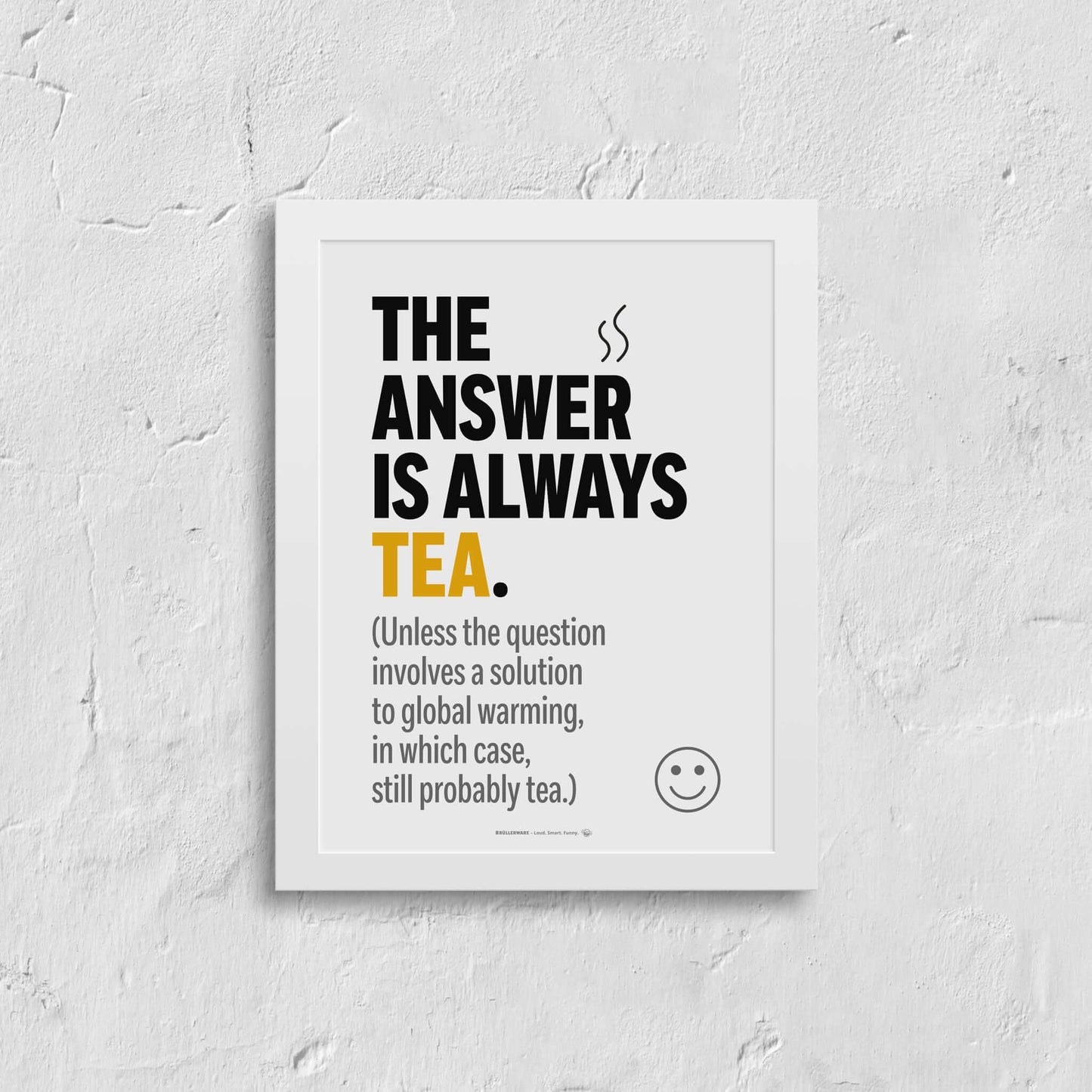 Framed tea humor poster on white wall