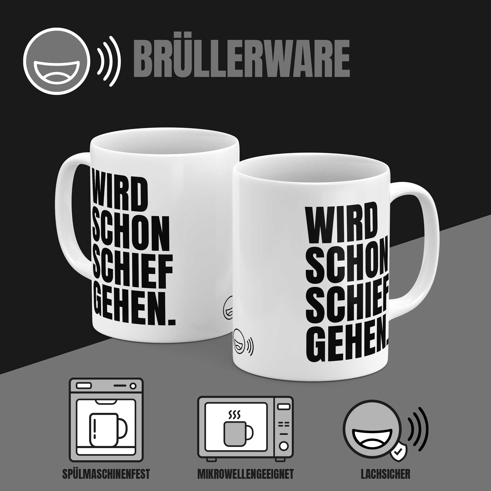 Brüllerware Kaffeetasse mit Spruch „Wird schon schiefgehen.“ – spülmaschinenfest, mikrowellengeeignet, Markenqualität